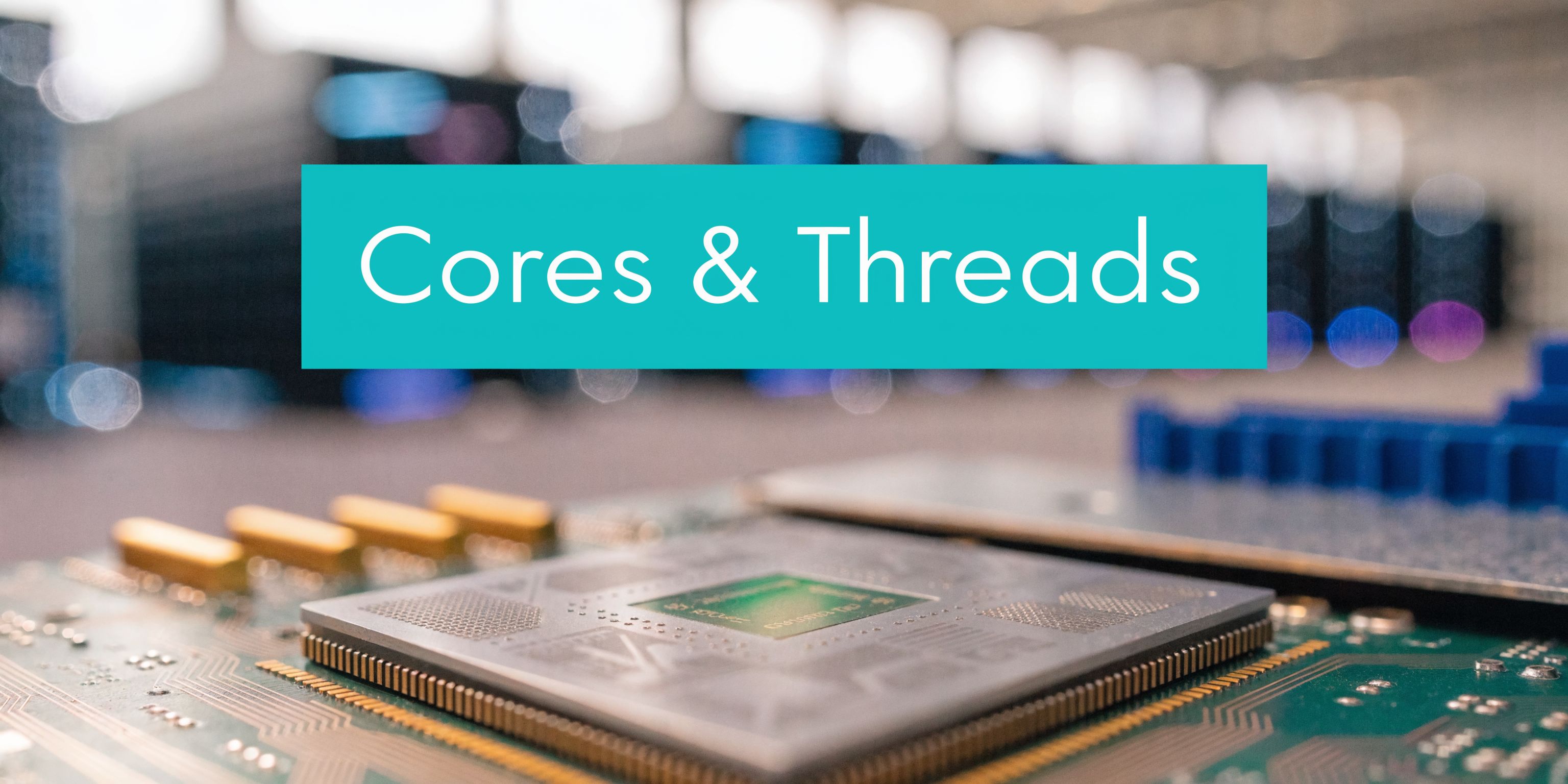 Understanding CPU Cores Threads for Optimal Hosting